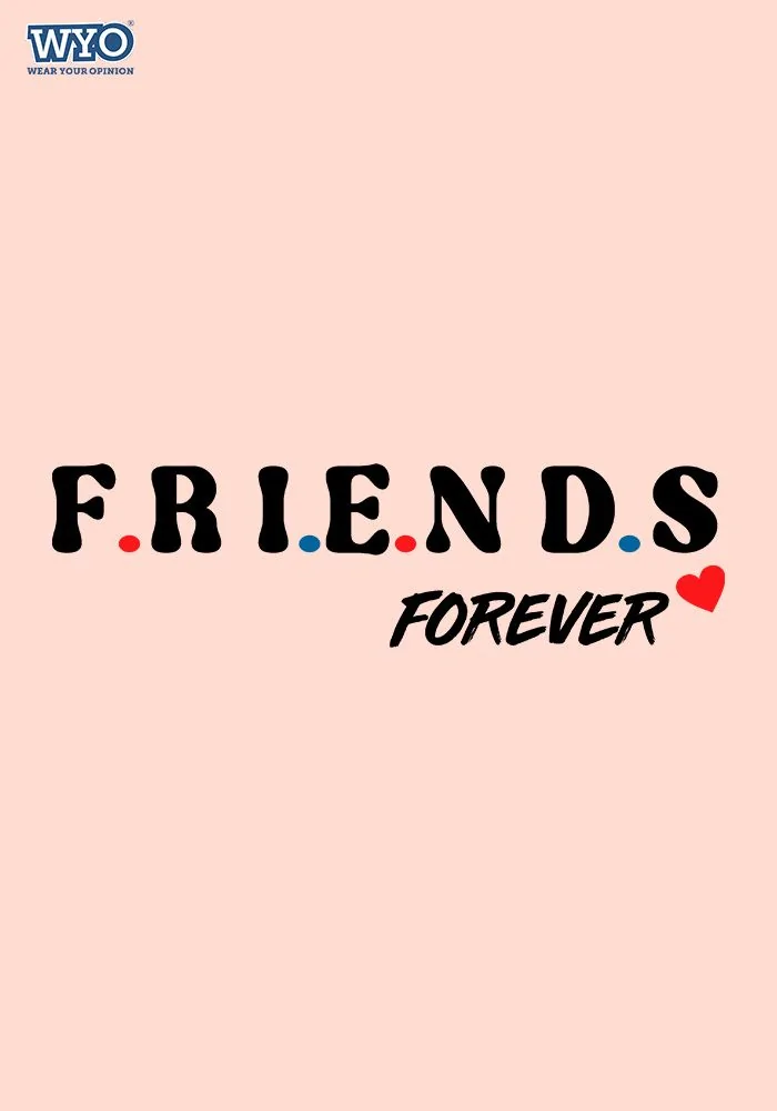 Friends Forever Women T-Shirt